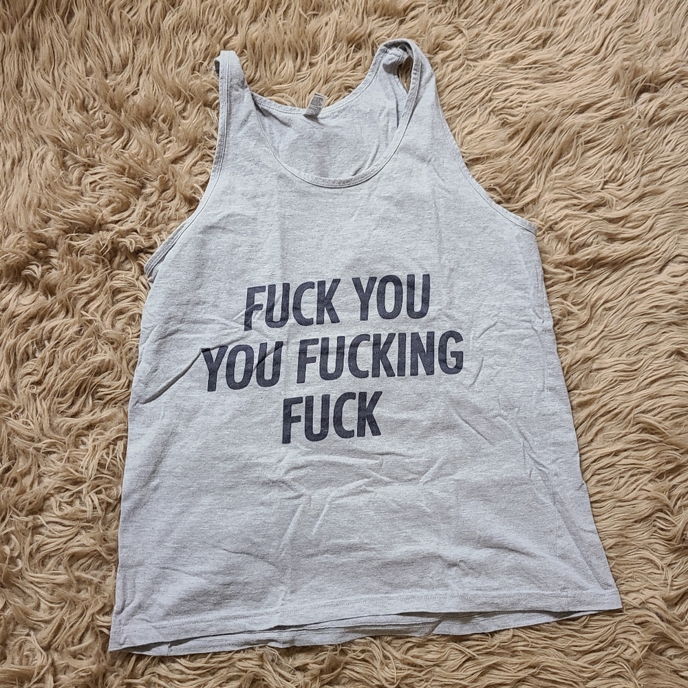 Fuck you Graphic tank